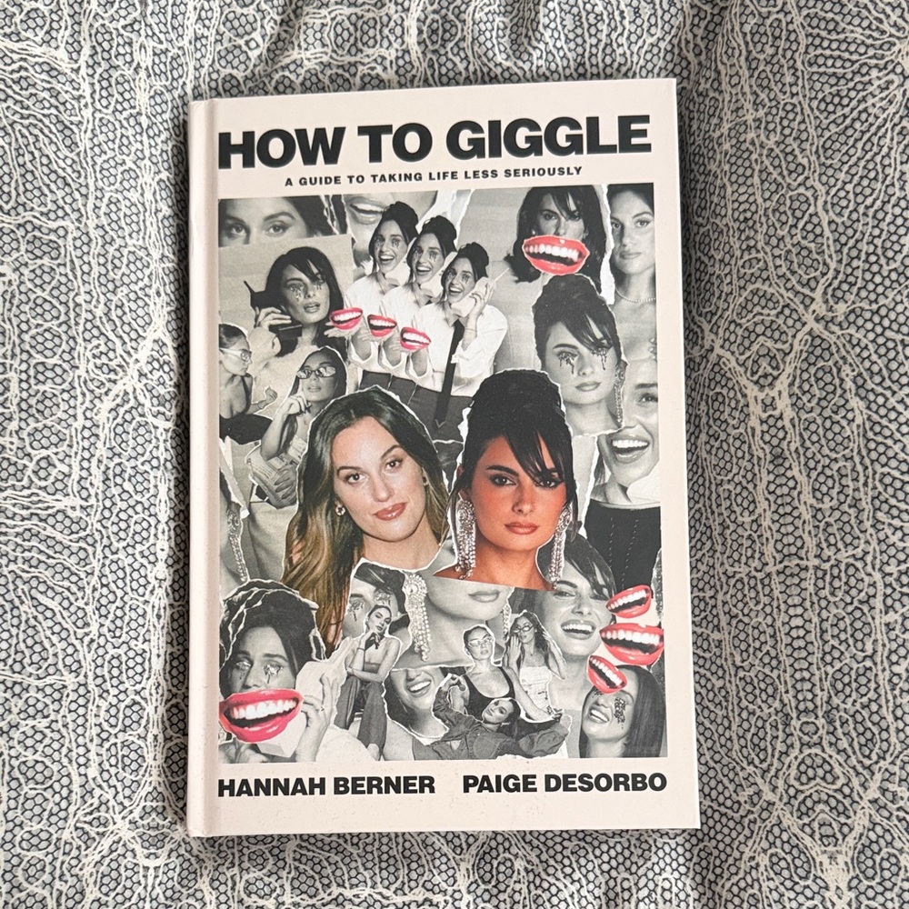 Hardcover book- How to Giggle by Hannah Berner and Paige Desorbo